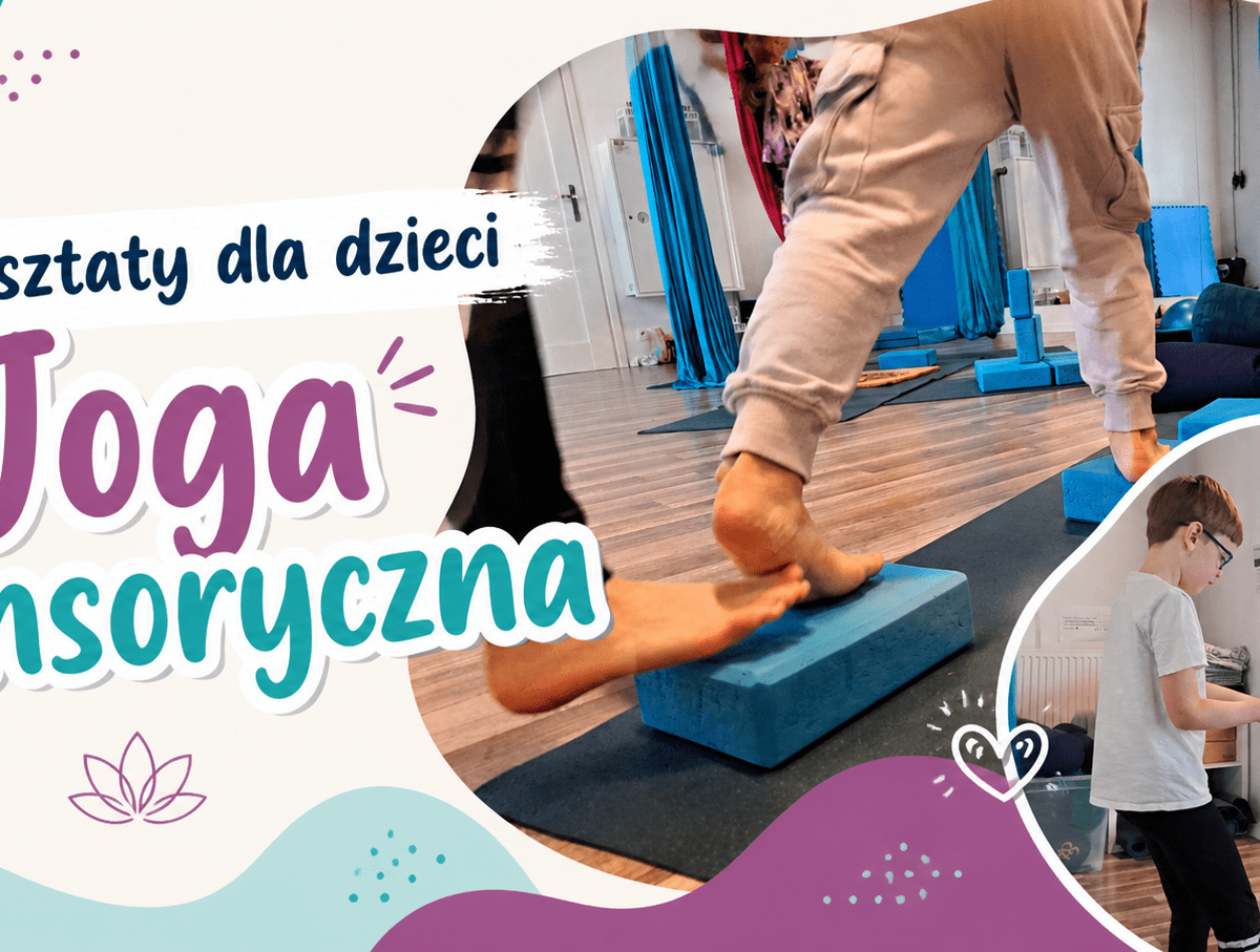 Joga sensoryczna. Warsztaty dla dzieci w wieku 7-12 lat